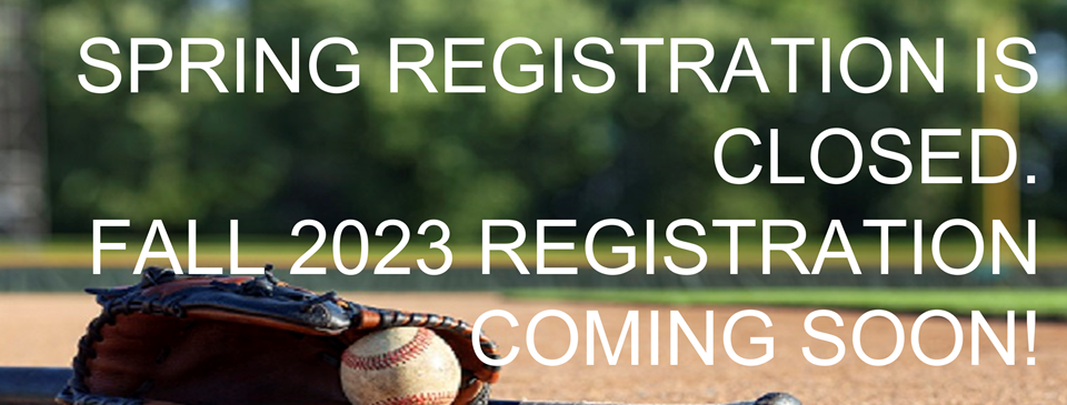 Spring Registration is Closed. Fall 2023 Registration Coming soon!